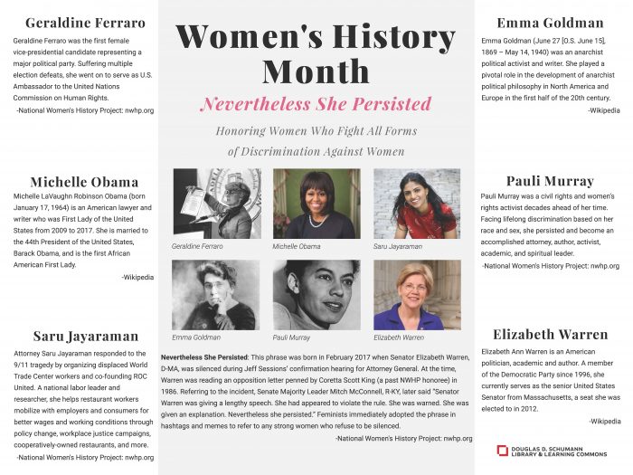 Poster for "Nevertheless She Persisted" display, listing names and photographs of women recognized as the National Women's History Alliance's 2018 honorees. Honorees include Geraldine Ferraro, Emma Goldman, Michelle Obama, Pauli Murray, Saru Jayaraman, and Elizabeth Warren.