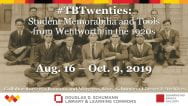 Hashtag T B Twenties: Student Memorabilia and Tools from Wentworth in the 1920s August 16 – October 9, 2019