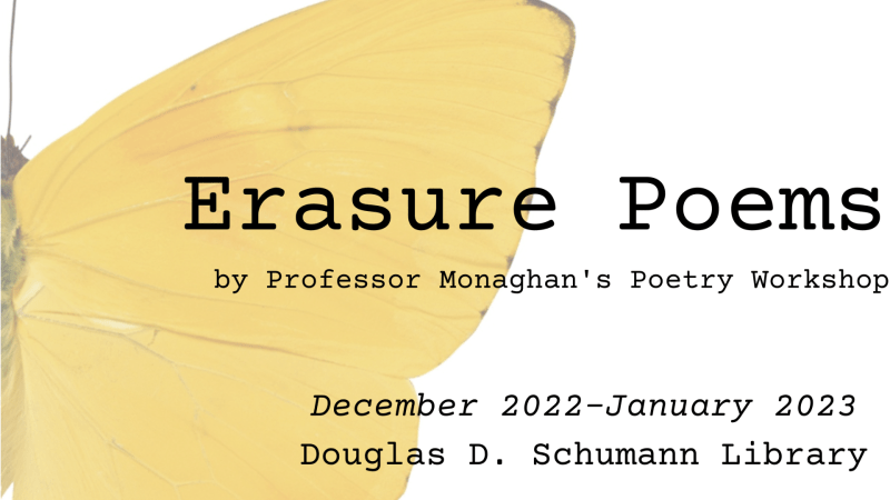 Erasure Poems by Professor Monaghan's poetry workshop, December 2022-January 2023