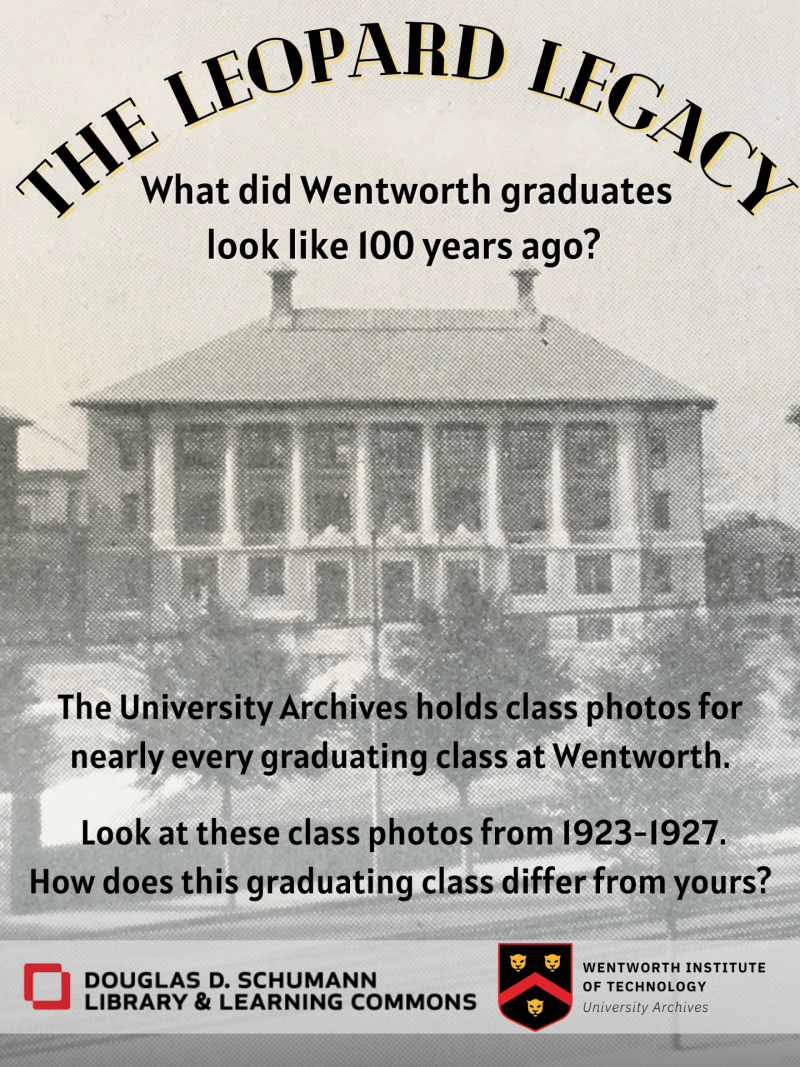 Promotional image for "The Leopard Legacy" exhibit, featuring a historic photograph of Wentworth Hall. The text reads: "The Leopard Legacy: What did Wentworth graduates look like 100 years ago?" and invites visitors to compare the historic photos of graduates to their own classes.